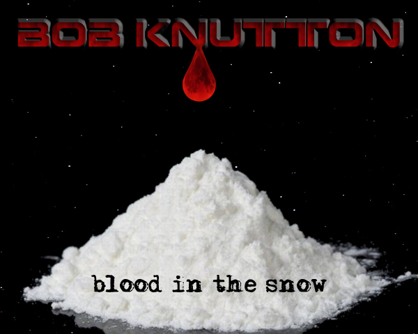 Bob Knutton – Blood In The Snow [2013]