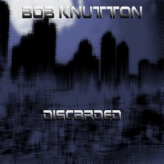 Bob-Knutton---Discarded-Cover