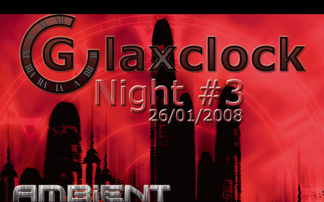 Glaxclock Night #3